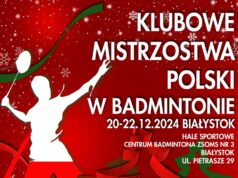 Klubowe Mistrzostwa Polski w Badmintonie w Białymstoku po raz kolejny